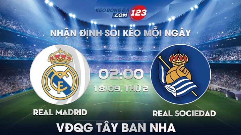 Soi Kèo Trực Tiếp Real Madrid vs Real Sociedad – 02h00 ngày 18/09/2023 – VĐQG Tây Ban Nha