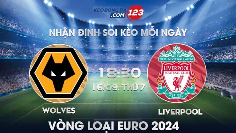 Soi Kèo Trực Tiếp Wolves vs Liverpool – 18h30 ngày 16/09/2023 – Ngoại Hạng Anh