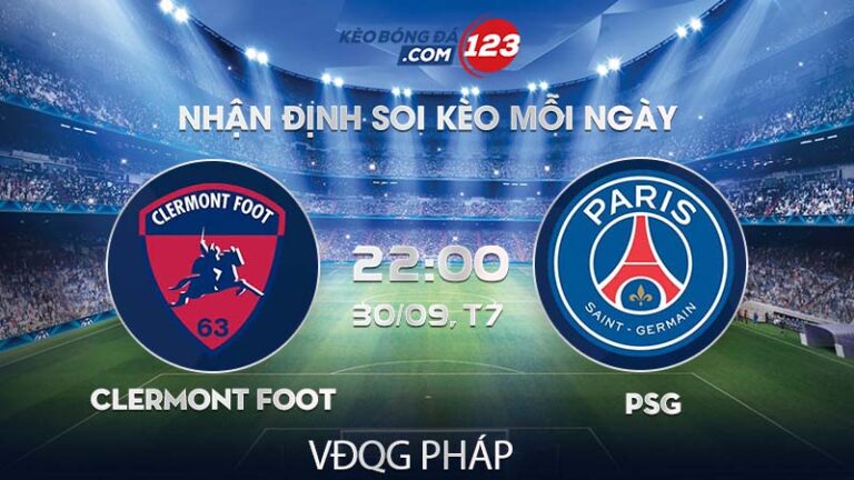 Soi kèo Clermont Foot vs PSG – 22h00 ngày 30/09/2023 – VĐQG Pháp