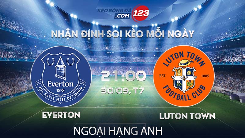 Soi-keo-Everton-vs-Luton-Town