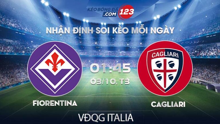 Soi kèo Fiorentina vs Cagliari – 01h45 ngày 03/10