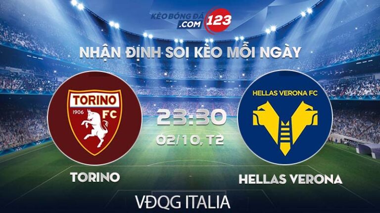 Soi kèo Torino vs Hellas Verona – 23h30 ngày 02/10