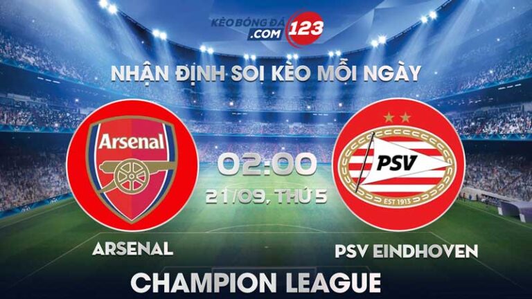 Soi kèo trực tiếp Arsenal vs PSV Eindhoven – 02h00 ngày 21/09/2023 – Champion League
