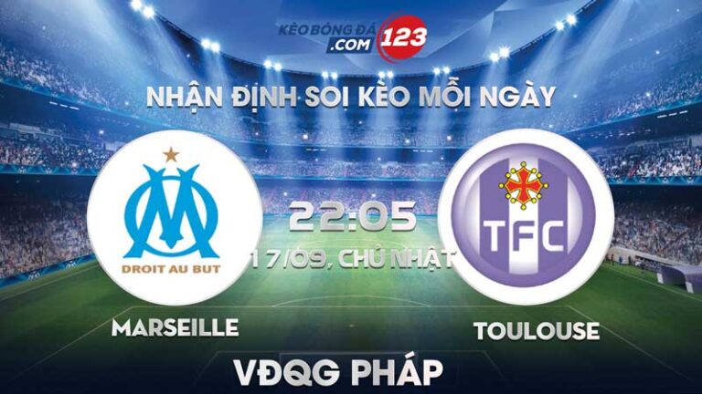 Soi kèo trực tiếp trận Marseille vs Toulouse – VĐQG Pháp 22h05 17/09/2023