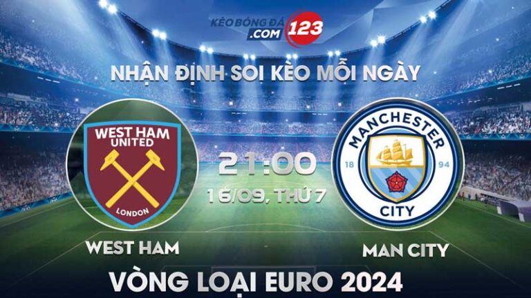 Tip Soi Kèo Trực Tiếp West Ham vs Man City – 21h00 ngày 16/09/2023 – Ngoại Hạng Anh
