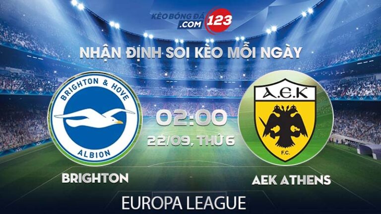 Tip soi kèo trực tiếp Brighton vs AEK Athens – 02h00 ngày 22/09/2023 – Europa League