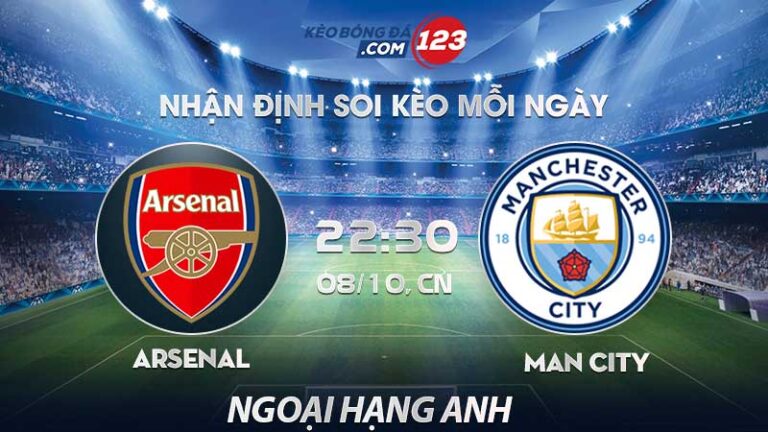 Soi kèo Arsenal vs Man City – 22h30 ngày 08/10/2023 – Ngoại Hạng Anh