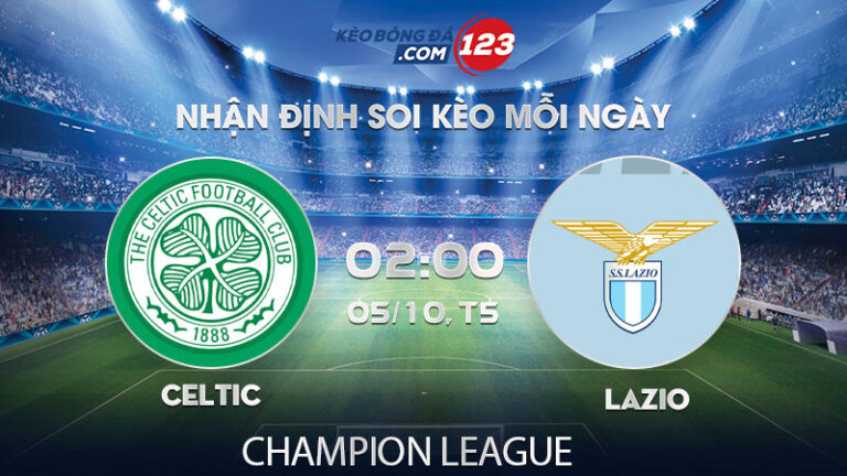 Soi kèo Celtic vs Lazio – 02h00 ngày 05/10/2023 – Champion League