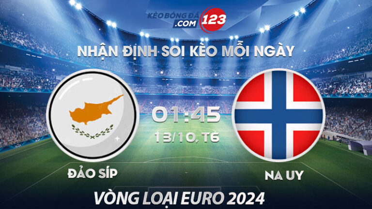 Soi kèo Đảo Síp vs Na Uy – 01h45 ngày 13/10/2023 – Vòng loại Euro 2024