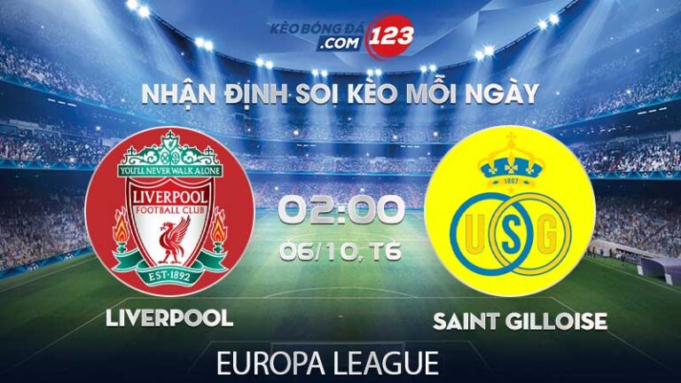 Soi kèo Liverpool vs Saint Gilloise – 02h00 ngày 06/10/2023 – Europa League