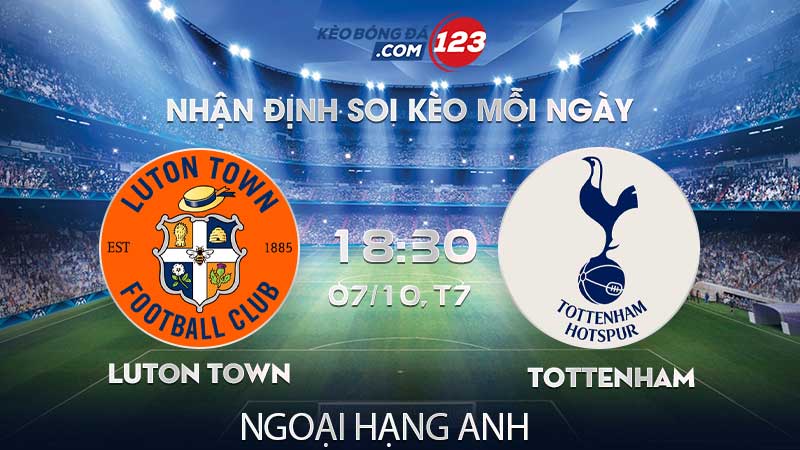 Soi-keo-Luton-Town-vs-Tottenham
