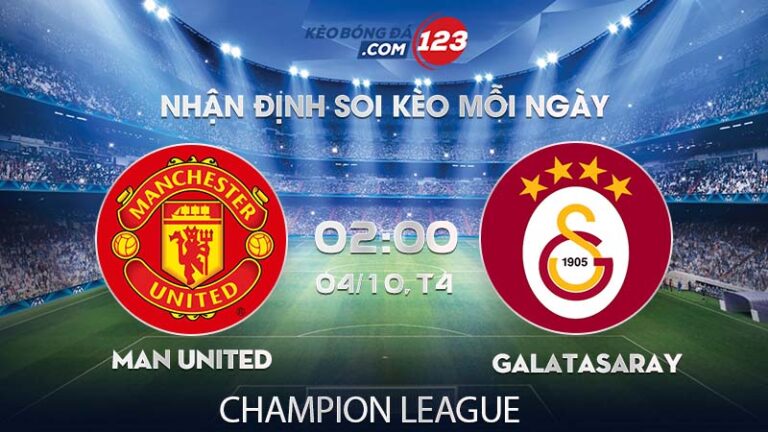 Soi kèo Man United vs Galatasaray – 02h00 ngày 04/10/2023 – Champion League
