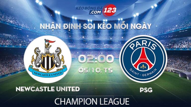 Soi kèo Newcastle United vs PSG – 02h00 ngày 05/10/2023 – Champion League