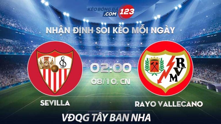 Soi kèo Sevilla vs Rayo Vallecano – 02h00 ngày 08/10/2023 – VĐQG Tây Ban Nha