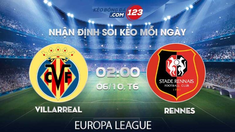 Soi kèo Villarreal vs Rennes – 02h00 ngày 06/10/2023 – Europa League